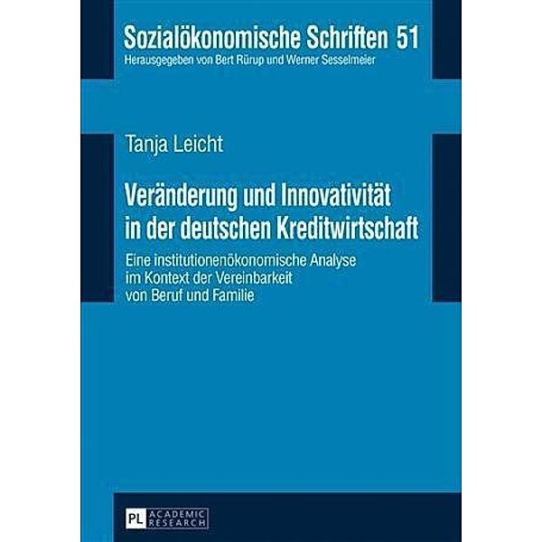 Veraenderung und Innovativitaet in der deutschen Kreditwirtschaft, Tanja Leicht