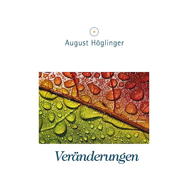 Veränderungen, August Höglinger