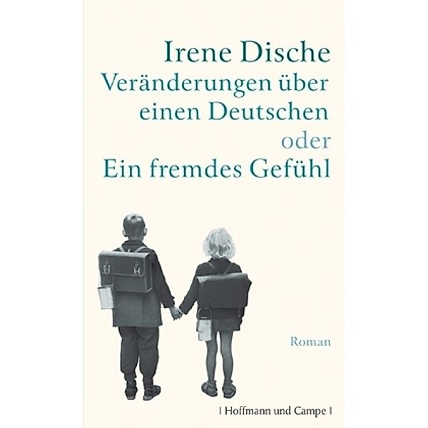 Veränderungen über einen Deutschen oder Ein fremdes Gefühl, Irene Dische