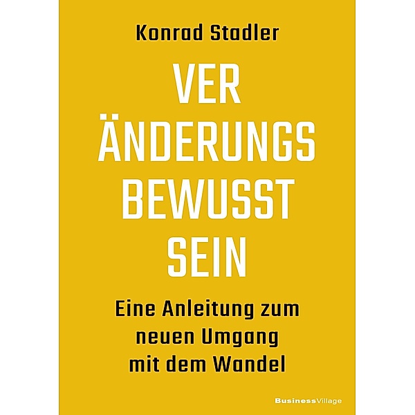 Veränderungsbewusstsein, Stadler Konrad
