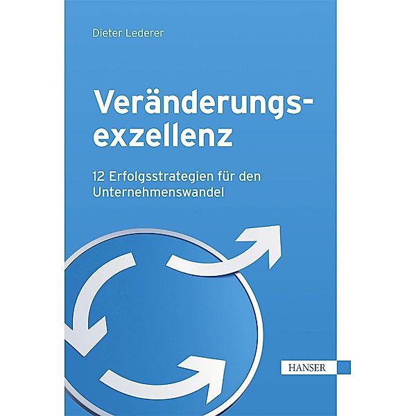 Veränderungsexzellenz, Dieter Lederer