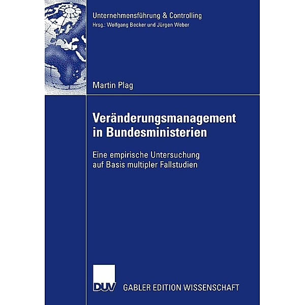 Veränderungsmanagement in Bundesministerien / Unternehmensführung & Controlling, Martin Plag