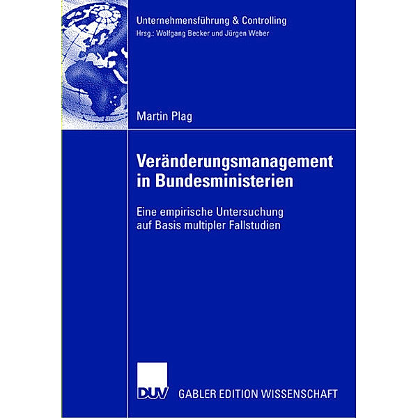 Veränderungsmanagement in deutschen Bundesministerien und nachgeordneten Behörden, Martin Plag