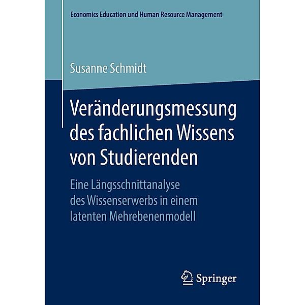 Veränderungsmessung des fachlichen Wissens von Studierenden / Economics Education und Human Resource Management, Susanne Schmidt
