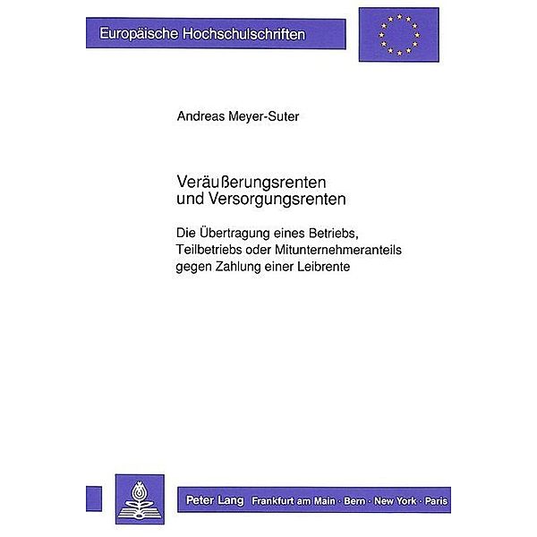 Veräußerungsrenten und Versorgungsrenten, Andreas Meyer-Suter