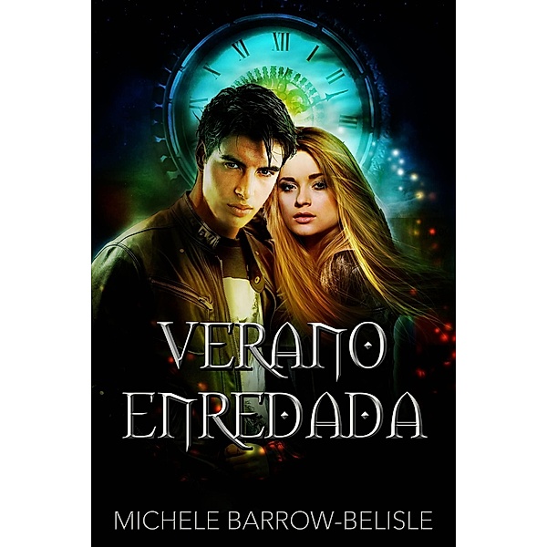 Verano enredada / Bar-Belle Publishing, Michele Barrow-Belisle