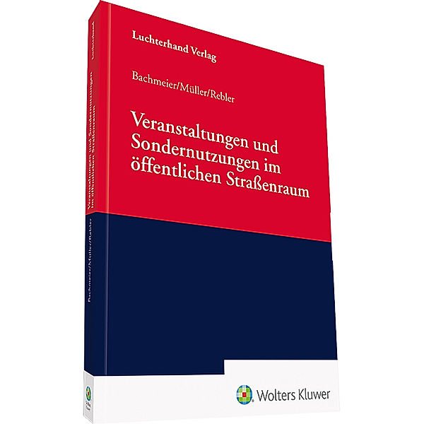 Veranstaltungen und Sondernutzungen im öffentlichen Straßenraum, Werner Bachmeier, Dieter Müller, Adolf Rebler