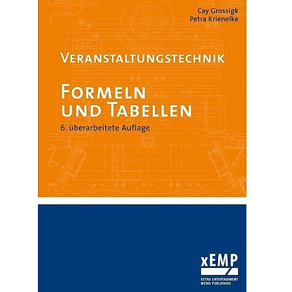 Veranstaltungstechnik. Formeln und Tabellen, Cay Grossigk, Petra Krienelke
