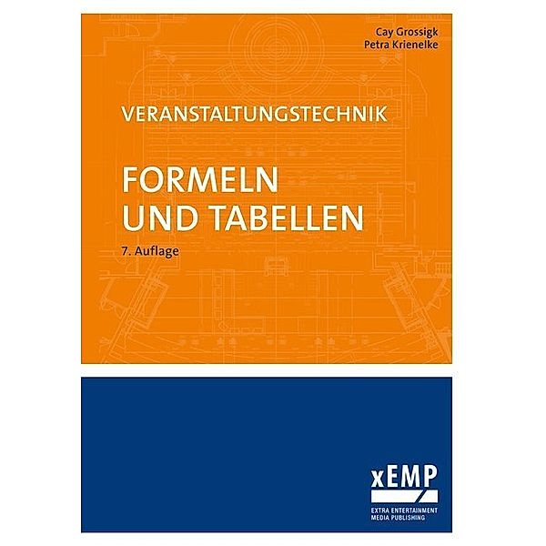 Veranstaltungstechnik. Formeln und Tabellen, Cay Grossigk, Petra Krienelke