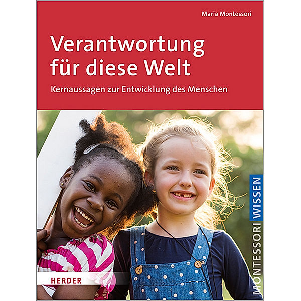 Verantwortung für diese Welt, Maria Montessori