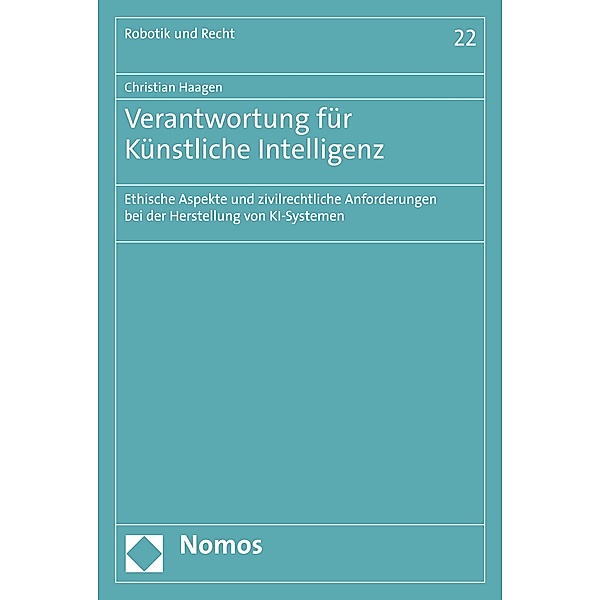 Verantwortung für Künstliche Intelligenz / Robotik und Recht Bd.22, Christian Haagen