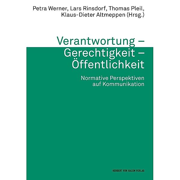Verantwortung - Gerechtigkeit - Öffentlichkeit / Schriftenreihe der Deutschen Gesellschaft für Publizistik- und Kommunikationswissenschaft