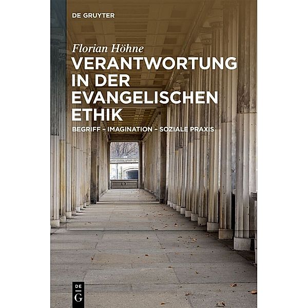 Verantwortung in der evangelischen Ethik, Florian Höhne