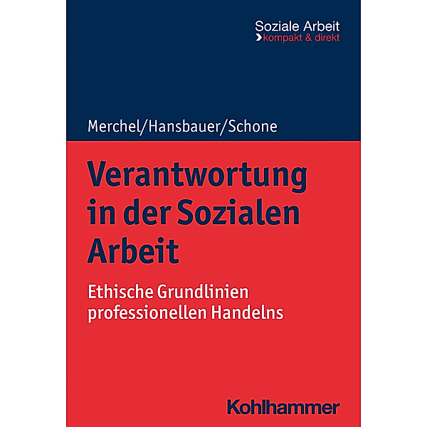 Verantwortung in der Sozialen Arbeit, Joachim Merchel, Peter Hansbauer, Reinhold Schone