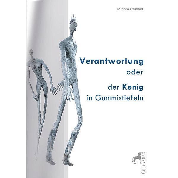 Verantwortung oder der König in Gummistiefeln, 4 Teile, Miriam Reichel