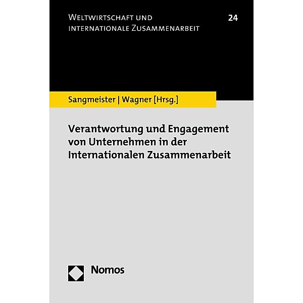 Verantwortung und Engagement von Unternehmen in der Internationalen Zusammenarbeit / Weltwirtschaft und internationale Zusammenarbeit Bd.24