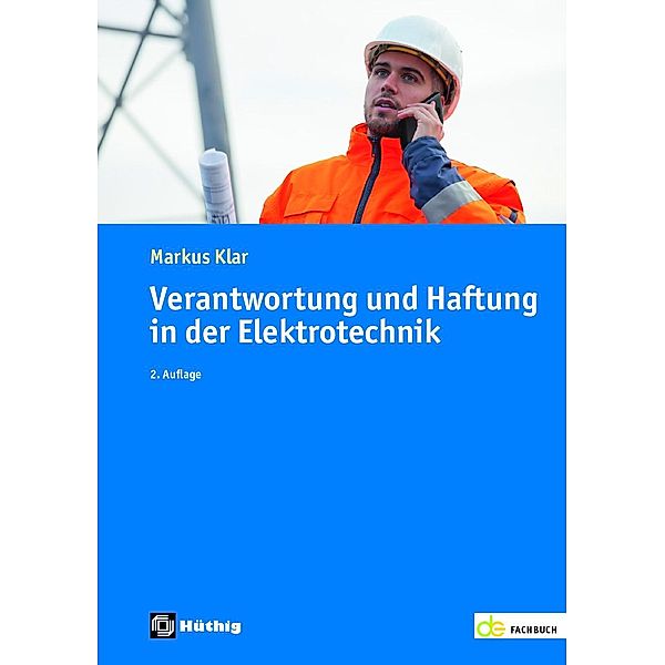 Verantwortung und Haftung in der Elektrotechnik, Markus Klar