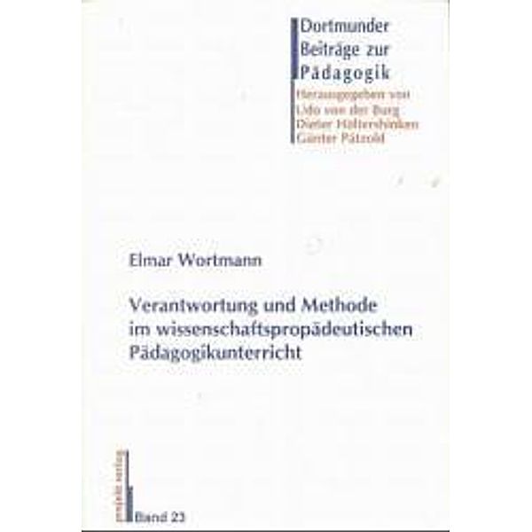 Verantwortung und Methode im wissenschaftspropädeutischen Pädagogikunterricht, Elmar Wortmann