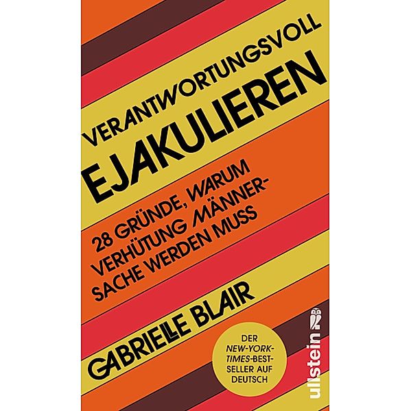 Verantwortungsvoll ejakulieren / Reihe: Wie wir leben wollen, Gabrielle Blair