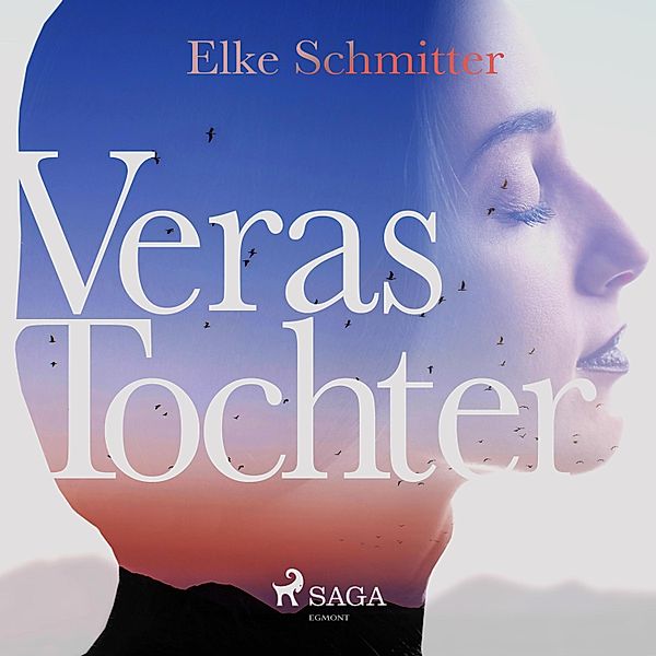 Veras Tochter (Ungekürzt), Elke Schmitter