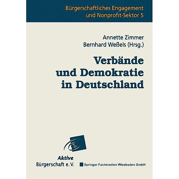 Verbände und Demokratie in Deutschland / Bürgerschaftliches Engagement und Non-Profit-Sektor Bd.5