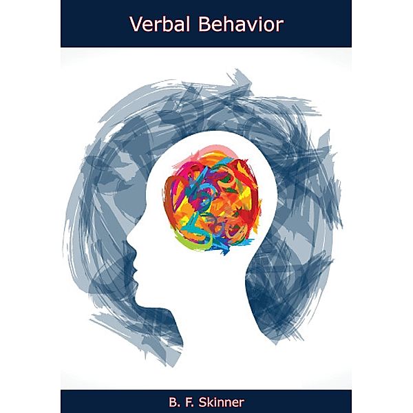 Verbal Behavior, B. F. Skinner