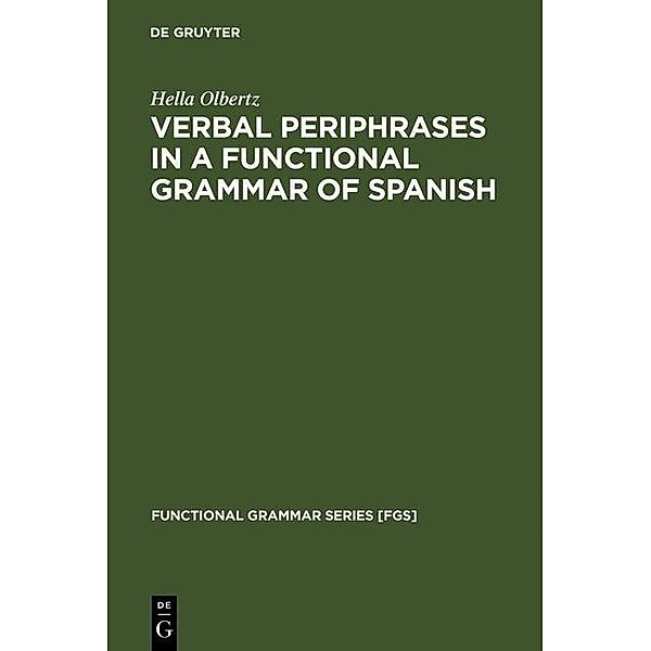 Verbal Periphrases in a Functional Grammar of Spanish / Functional Grammar Series Bd.22, Hella Olbertz