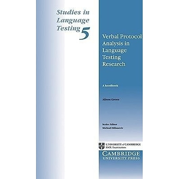 Verbal protocol analysis in language testing research, Alison Green