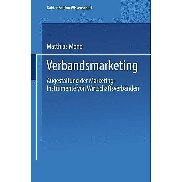 Verbandsmarketing / Gabler Edition Wissenschaft, Matthias Mono