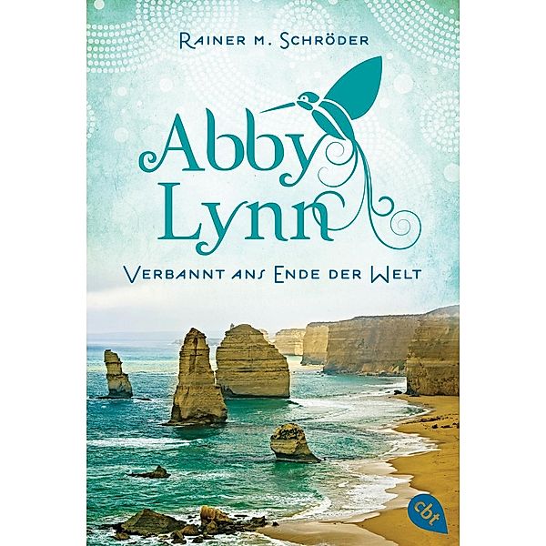 Verbannt ans Ende der Welt / Abby Lynn Bd.1, Rainer M. Schröder