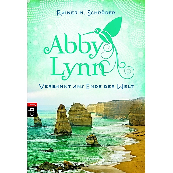 Verbannt ans Ende der Welt / Abby Lynn Bd.1, Rainer M. Schröder