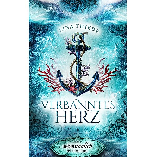 Verbanntes Herz / uebersinnlich, Lina Thiede