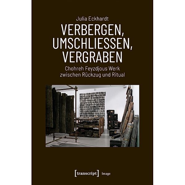 Verbergen, Umschließen, Vergraben / Image Bd.223, Julia Eckhardt