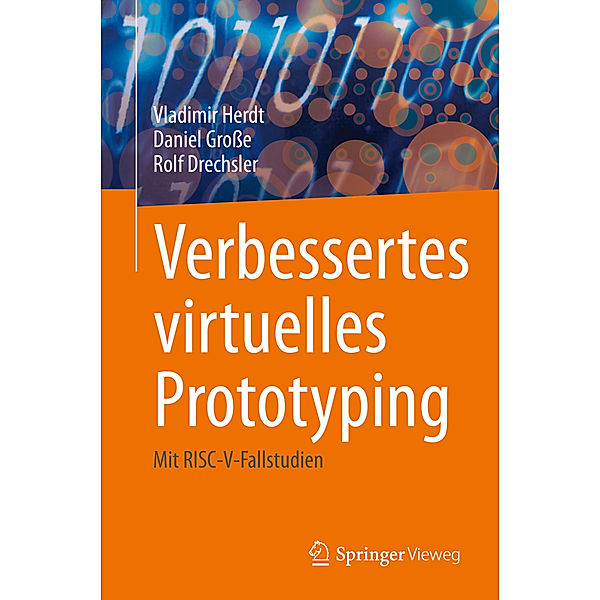 Verbessertes virtuelles Prototyping, Vladimir Herdt, Daniel Grosse, Rolf Drechsler