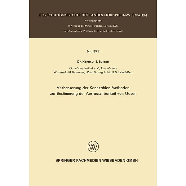 Verbesserung der Kennzahlen-Methoden zur Bestimmung der Austauschbarkeit von Gasen / Forschungsberichte des Landes Nordrhein-Westfalen Bd.1972, Hartmut E. Butzert