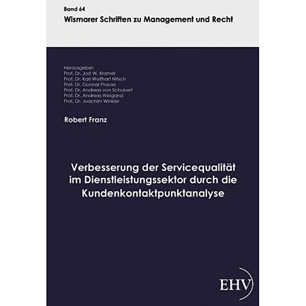 Verbesserung der Servicequalität im Dienstleistungssektor durch die Kundenkontaktpunktanalyse, Robert Franz