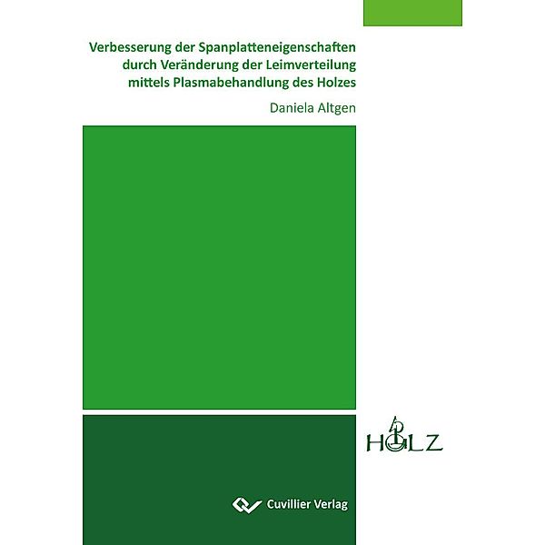 Verbesserung der Spanplatteneigenschaften durch Veränderung der Leimverteilung mittels Plasmabehandlung des Holzes