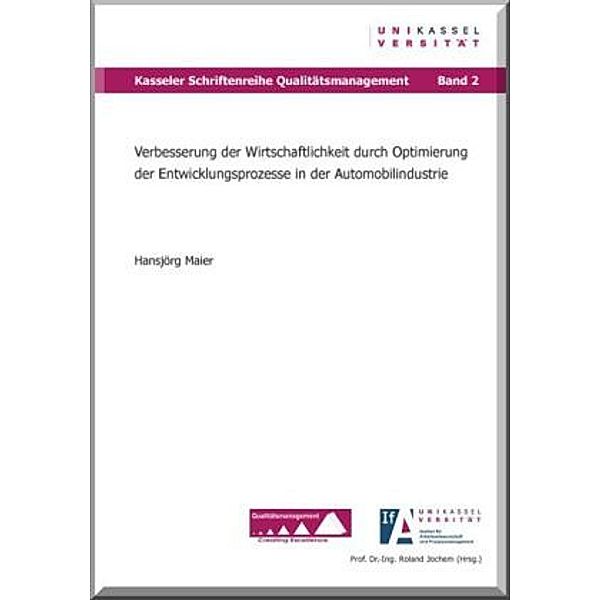 Verbesserung der Wirtschaftlichkeit durch Optimierung der Entwicklungsprozesse in der Automobilindustrie, Hansjörg Maier