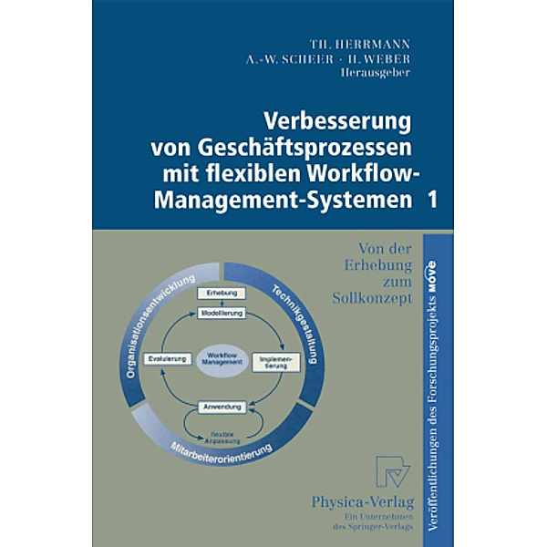 Verbesserung von Geschäftsprozessen mit flexiblen Workflow-Management-Systemen: 1 Verbesserung von Geschäftsprozessen mit flexiblen Workflow-Management-Systemen 1