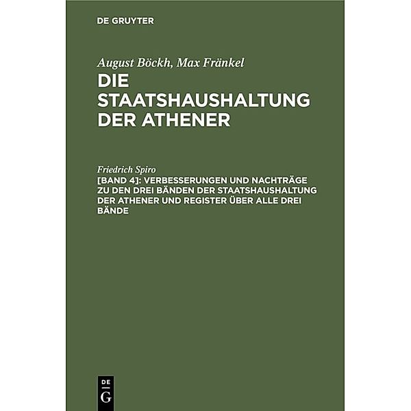 Verbesserungen und Nachträge zu den drei Bänden der Staatshaushaltung der Athener und Register über alle drei Bände, Friedrich Spiro