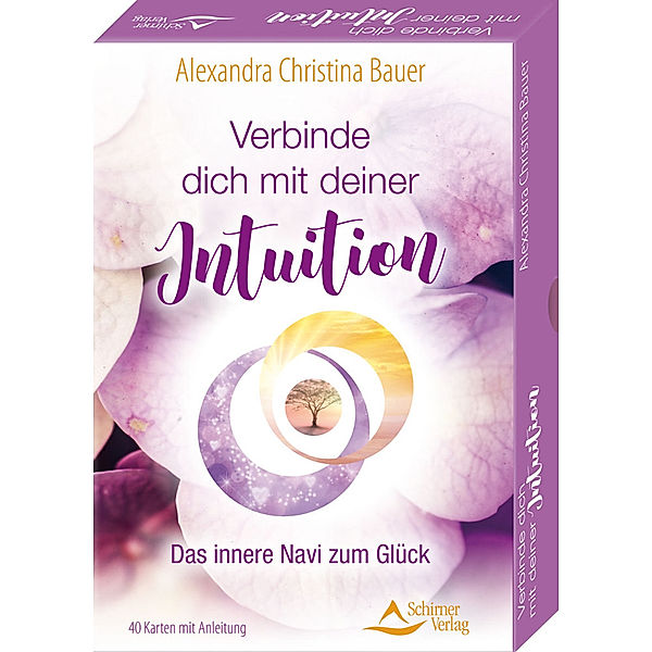 Verbinde dich mit deiner Intuition- Das innere Navi zum Glück, Alexandra Christina Bauer