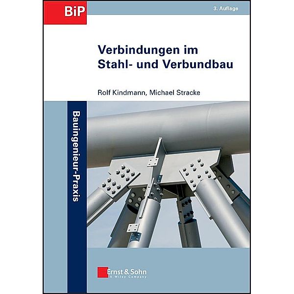 Verbindungen im Stahl- und Verbundbau, Rolf Kindmann, Michael Stracke