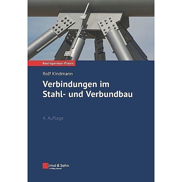 Verbindungen im Stahl- und Verbundbau, Rolf Kindmann