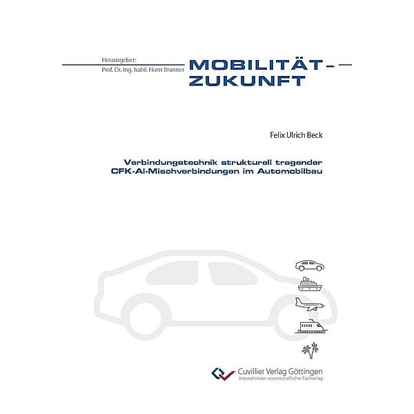 Verbindungstechnik strukturell tragender CFK-Al-Mischverbindungen im Automobilbau