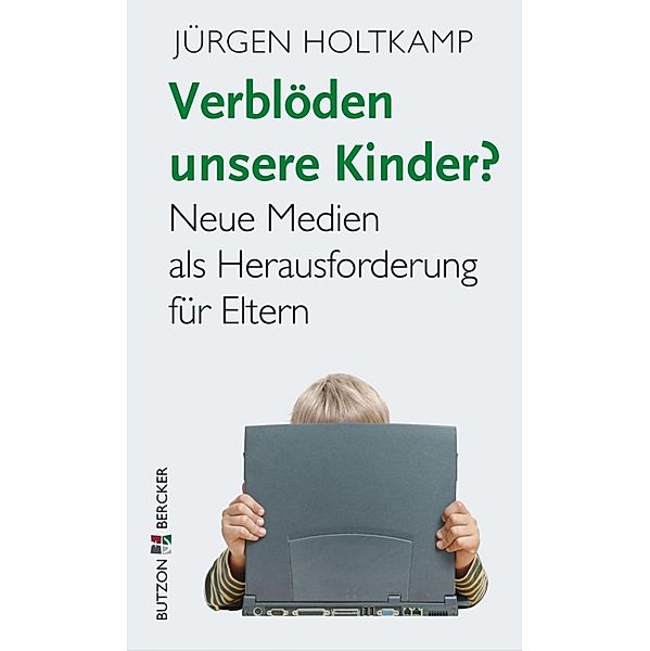 Verblöden unsere Kinder?, Jürgen Holtkamp