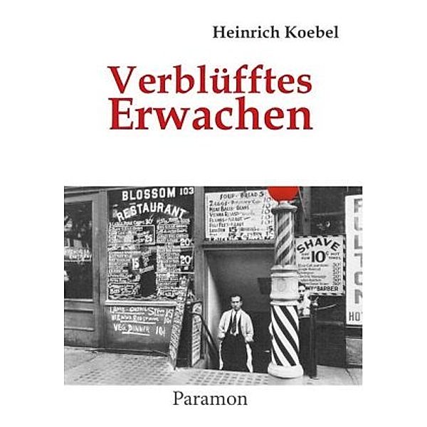 Verblüfftes Erwachen, Heinrich J. Koebel