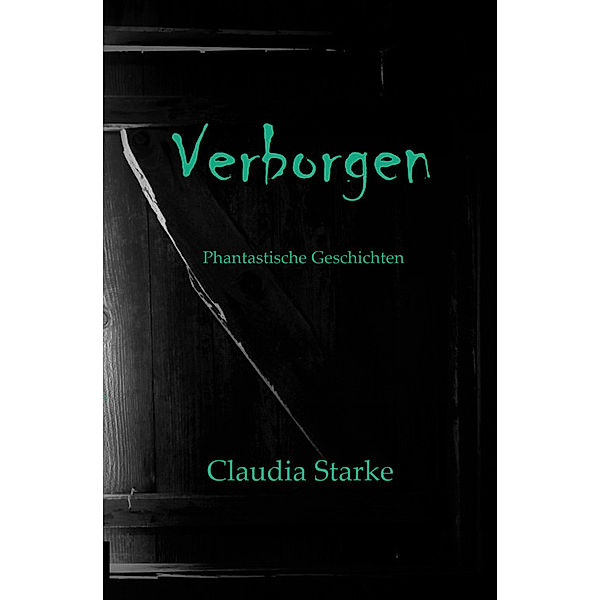 Verborgen, Claudia Starke