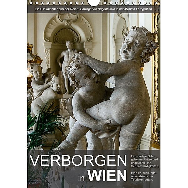 Verborgen in WienAT-Version (Wandkalender 2018 DIN A4 hoch), Alexander Bartek