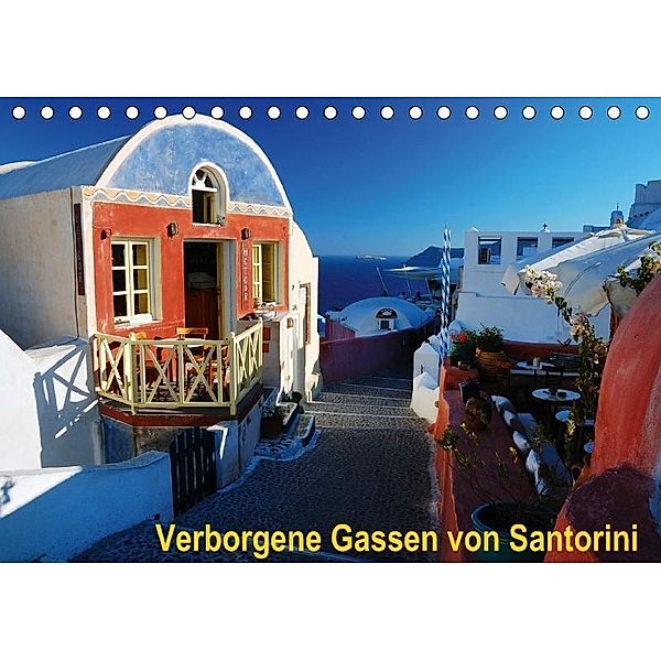 Verborgene Gassen von Santorini (Tischkalender 2017 DIN A5 quer), Viktoria Monetkina