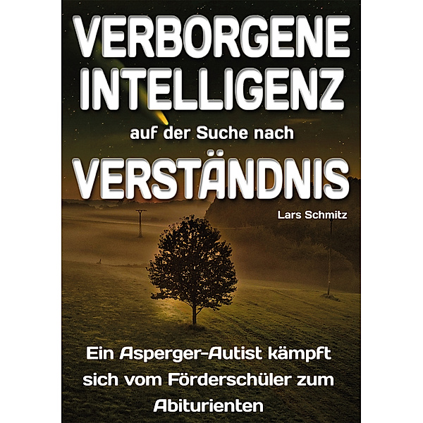 Verborgene Intelligenz - auf der der Suche nach Verständnis, Lars Schmitz